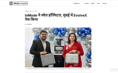InMode ने ज्वेल हॉस्पिटल, मुंबई में EvolveX पेश किया